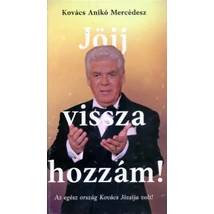 Jöjj vissza hozzám!