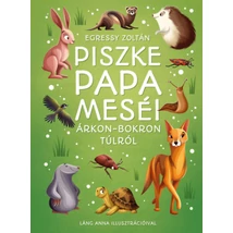 Piszke papa meséi árkon-bokron túlról