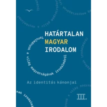 Határtalan magyar irodalom III.