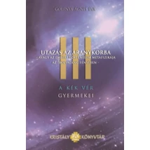 A Kék Vér Gyermekei III. - Utazás az Aranykorba