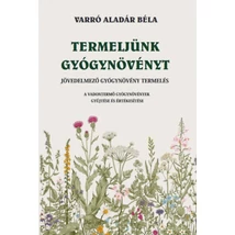 Termeljünk gyógynövényt