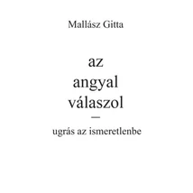 Az angyal válaszol - Ugrás az ismeretlenbe!
