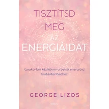 Tisztítsd meg az energiáidat