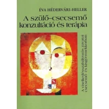 A szülő-csecsemő konzultáció és terápia