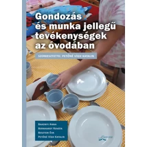 Gondozás és munka jellegű tevékenységek az óvodában