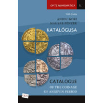 Anjou-kori magyar pénzek katalógusa - Catalogue of the coinage of Angevin period