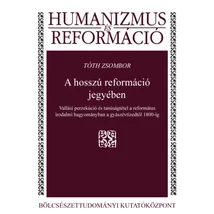 A hosszú reformáció jegyében