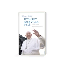 Úton egy jobb világ felé