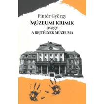 Múzeumi krimik avagy a rejtélyek múzeuma