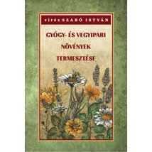 Gyógy- és vegyipari növények termesztése