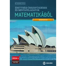 Érettségi összefüggések és mintafeladatok matematikából (középszinten)