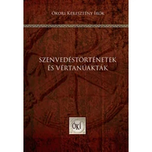 Szenvedéstörténetek és vértanúakták