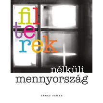 Filterek nélküli mennyország