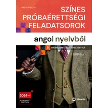 Színes próbaérettségi feladatsorok angol nyelvből - 8 írásbeli emelt szintű feladatsor