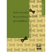 Írói névadás Kosztolányi Dezső prózájában