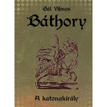 Báthory II. - A katonakirály