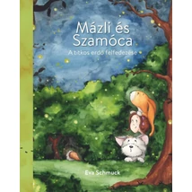 Mázli és Szamóca - A titkos erdő felfedezése