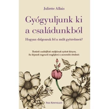 Gyógyuljunk ki a családunkból