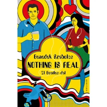 Nothing Is Real