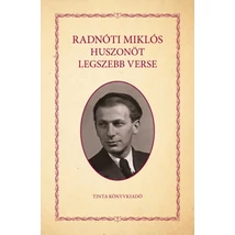 Radnóti Miklós huszonöt legszebb verse