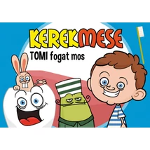 KerekMese - Tomi fogat mos