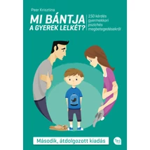 Mi bántja a gyerek lelkét? (Második, átdolgozott kiadás)