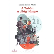 A Tabán a világ közepe