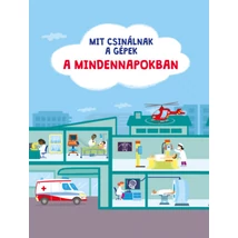 Mit csinálnak a gépek - A mindennapokban