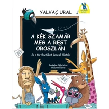 A Kék Szamár meg a rest Oroszlán és a történetüket kereső állatok