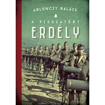 A visszatért Erdély 1940-1944