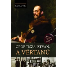 Gróf Tisza István, a vértanú