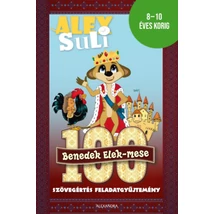 Alex Suli - 100 Benedek Elek mese - Szövegértés feladatgyűjtemény