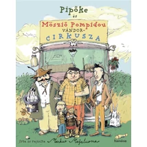 Pipőke és Mösziő Pompidou vándorcirkusza