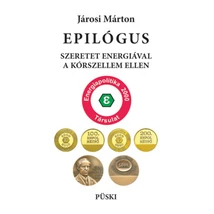 Epilógus - Szeretet energiával a kórszellem ellen