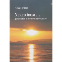 Neked írom... Gondolatok a modern művészetről