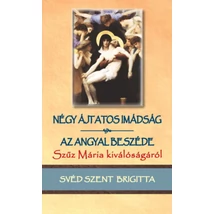 Négy ájtatos imádság / Az angyal beszéde Szűz Mária kiválóságáról