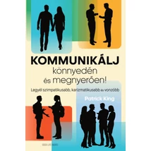 Kommunikálj könnyedén és megnyerően!
