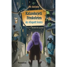 Kalandorjeti Fémkeleten - Az ellopott kulcs