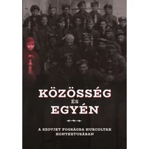 Közösség és egyén a szovjet fogságba hurcoltak kontextusában