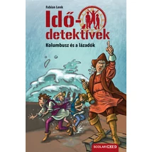 Kolumbusz és a lázadók - puhatáblás - Idődetektívek 26.