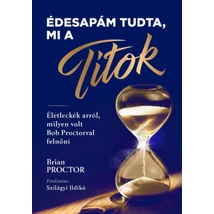 Édesapám tudta, mi a Titok