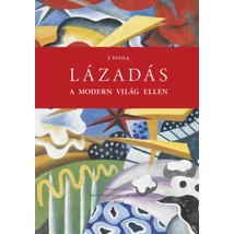 Lázadás a modern világ ellen