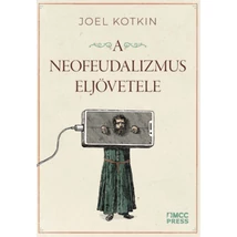 A neofeudalizmus eljövetele