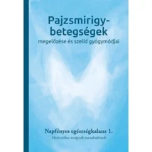 Pajzsmirigy-betegségek megelőzése és szelíd gyógymódjai
