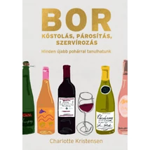 Borkóstolás, párosítás, szervírozás