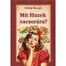 Mit főzzek vacsorára?