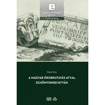 Az ókorkutatás atyja, Schönvisner István