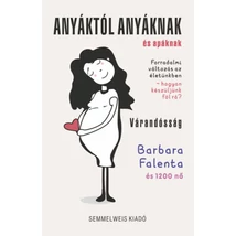 Anyáktól anyáknak és apáknak - Várandósság