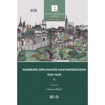 Habsburg-diplomaták Magyarországon (1521-1526) I-II.