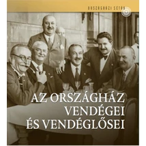 Az Országház vendégei és vendéglősei